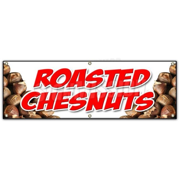 ROASTED CHESTNUTS BANNER SIGN cooked open flame snack nuts peanuts food